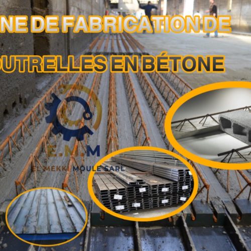 LIGNE DE FABRICATION DE POUTRELLES EN BÉTON